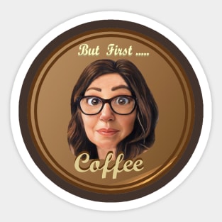 But First More Coffee Sticker